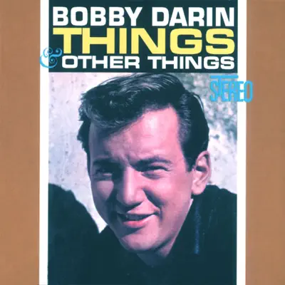 Hör dir „Things & Other Things“ von Bobby Darin an