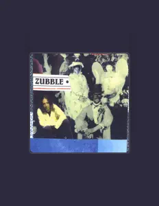 Ascolta ZUBBLE, guarda video musicali, leggi la biografia, vedi le date del tour & altro!