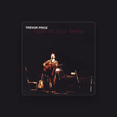 Listen to Trevor Price, watch music videos, read bio, see tour dates & more!