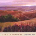 As Far as the Heart Can See