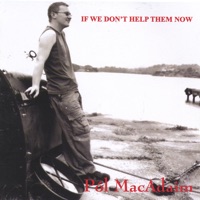If We Don't Help Them Now by Pól Mac Adaim on Apple Music