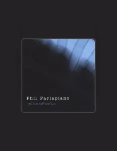 Phil Parlapianoを聴いたり、ミュージックビデオを鑑賞したり、経歴やツアー日程などを確認したりしましょう！