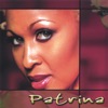 Patrina - Tryin to Get to You