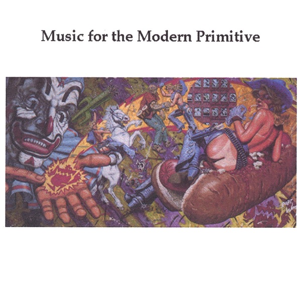 Music for the Modern Primitive