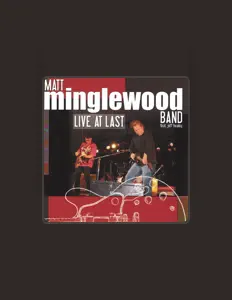 Matt Minglewoodを聴いたり、ミュージックビデオを鑑賞したり、経歴やツアー日程などを確認したりしましょう！