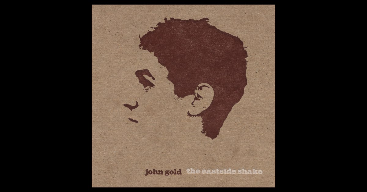 the-eastside-shake-album-by-john-gold-apple-music