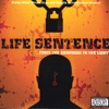 Life Sentence - from the Darkness to the Light