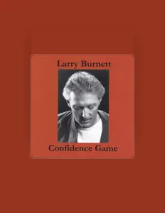 Listen to Larry Burnett, watch music videos, read bio, see tour dates & more!