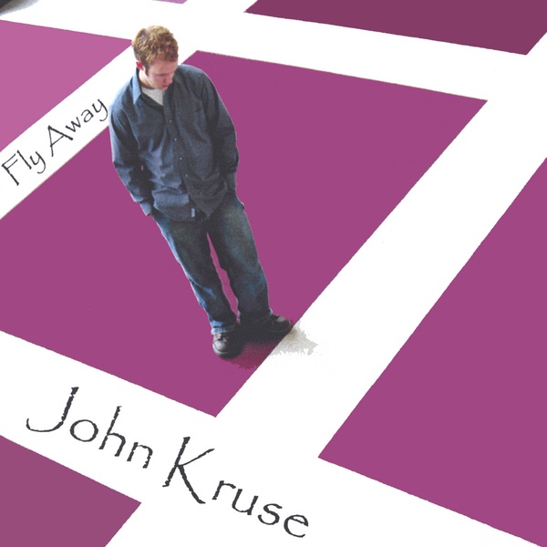 Обложка альбома «Fly Away» — John Kruse