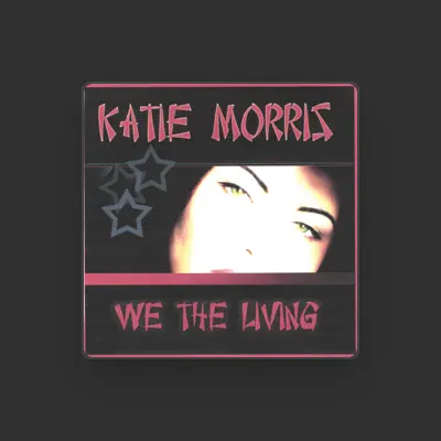 Listen to Katie Morris, watch music videos, read bio, see tour dates & more!
