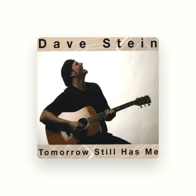 Listen to Dave Stein, watch music videos, read bio, see tour dates & more!