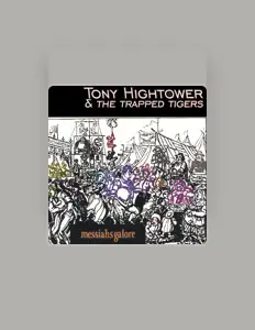 Tony Hightowerを聴いたり、ミュージックビデオを鑑賞したり、経歴やツアー日程などを確認したりしましょう！