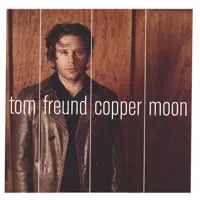 Copper Moon — Tom Freund