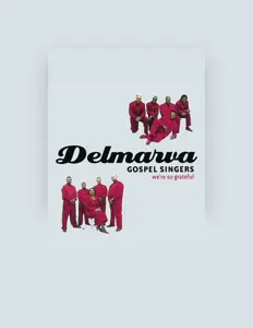 收听 Delmarva Gospel Singers、观看音乐视频、阅读小传、查看巡演日期等 ！