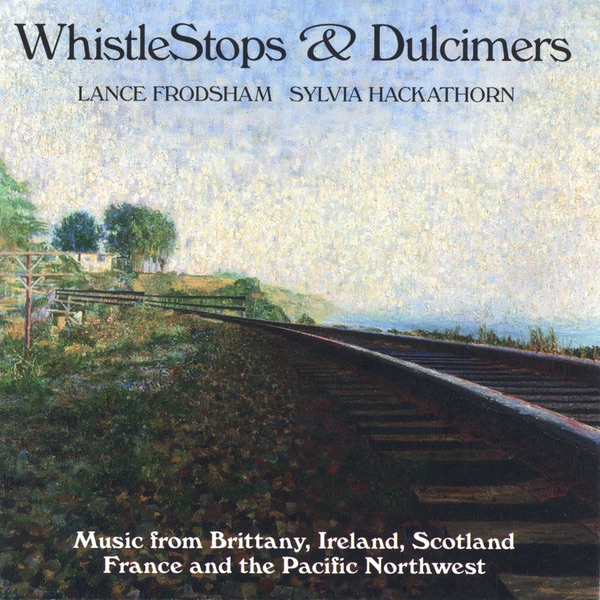 WhistleStops and Dulcimers