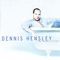Against the Grain - Dennis Hensley lyrics