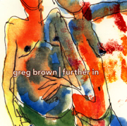Further In - Greg Brown