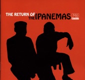 The Return of the Ipanemas
