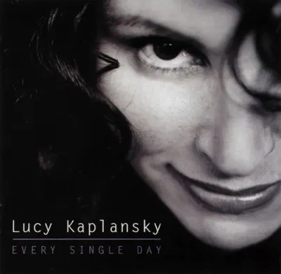 Ascolta 'Every Single Day' di Lucy Kaplansky