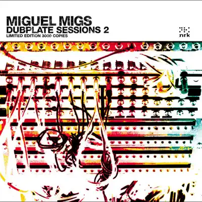 Dubplate Sessions 2 - Single - Miguel Migs Dubplate Sessions 2 - Single - Miguel Migs