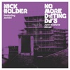 Nick Holder - No More Dating DJs (John Ciafone Vocal Mix)