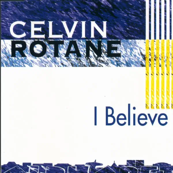 I Believe (Radio Edit) — Celvin Rotane