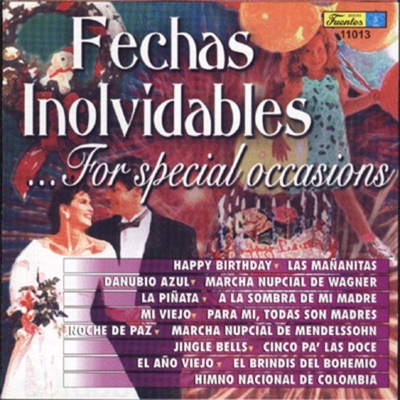 Fechas Inolvidables - For Special Occasions