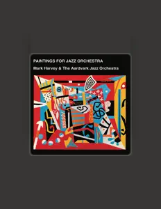 Listen to Mark Harvey & The Aardvark Jazz Orchestra, watch music videos, read bio, see tour dates & more!