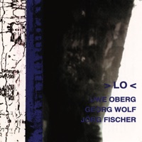 >Lo< - Uwe Oberg / Georg Wolf / Jorg Fischer