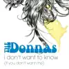 I Don't Want To Know (If You Don't Want Me)