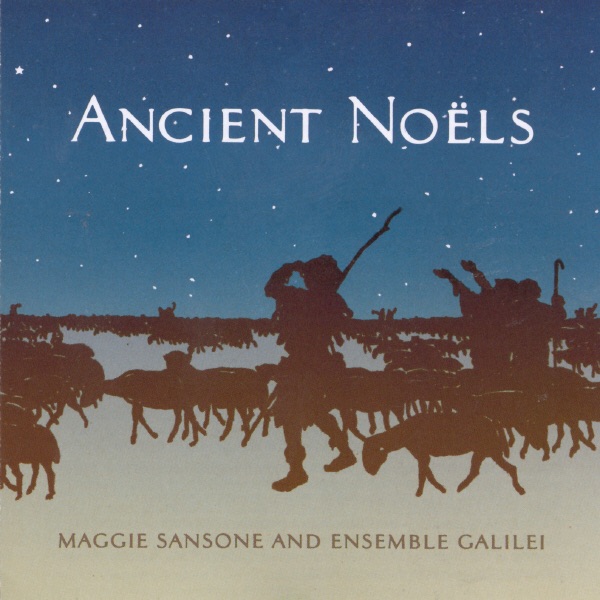Обложка альбома «Ancient Noels» — Ensemble Galilei & Maggie Sansone