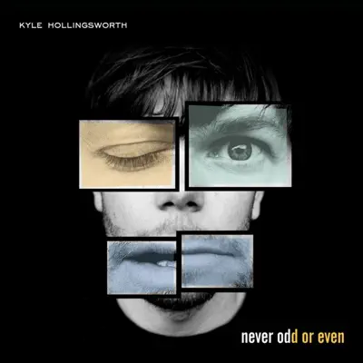 收听 Kyle Hollingsworth 的 Never Odd or Even