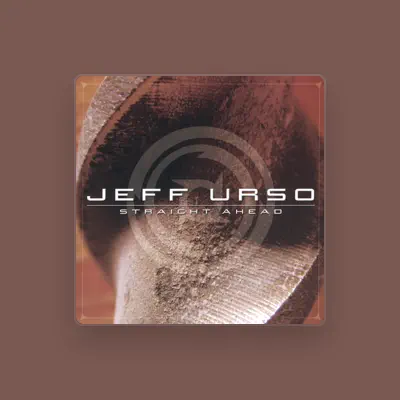 Listen to Jeff Urso, watch music videos, read bio, see tour dates & more!