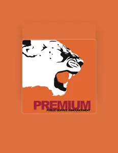 Premium을(를) 듣고, 뮤직 비디오를 보고, 약력을 읽고, 투어 일정 등을 확인하세요!
