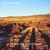 Boris McCutcheon - Mole In the Ground