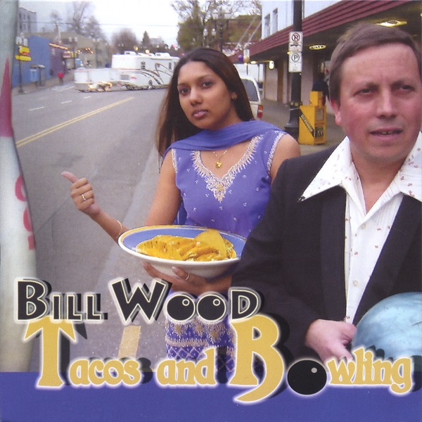 Обложка альбома «Tacos and Bowling» — Bill Wood