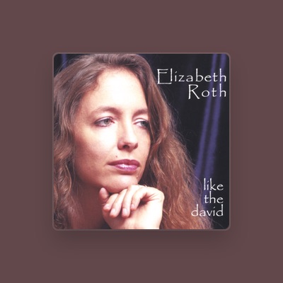 Listen to Elizabeth Roth, watch music videos, read bio, see tour dates & more!