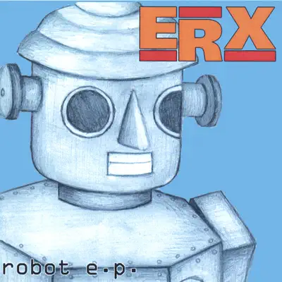 收听 ERX 的 Robot E.P.