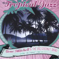 Tropical Express — Gene Mitchell and The Big Coconut Band