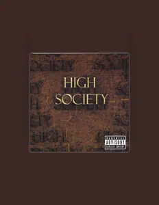 Listen to High Society, watch music videos, read bio, see tour dates & more!
