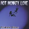 Hot Monkey Love - Boom Boom