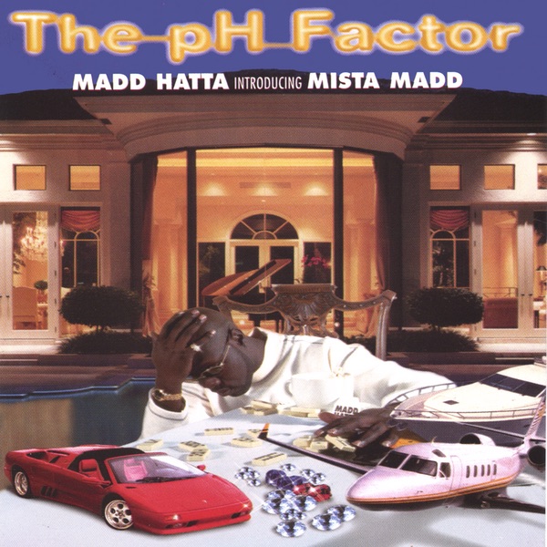 The PH Factor - Album by Madd Hatta introducing Mista Madd