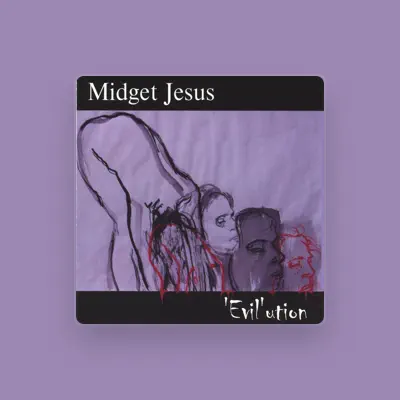 Listen to Midget Jesus, watch music videos, read bio, see tour dates & more!