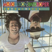 Mojo Nixon - I'm Gonna Dig up Howlin' Wolf - Remastered