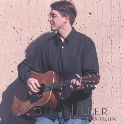 From Within - Scott Miller From Within - Scott Miller