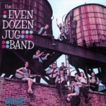 Even Dozen Jug Band - Frances Blues
