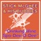 Drinkin' Wine Spo-Dee-O-Dee - Sticks McGhee and His Buddies lyrics