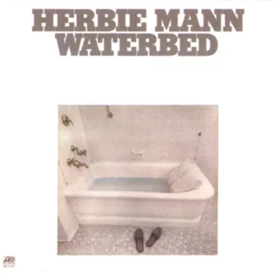 Listen to Waterbed by Herbie Mann