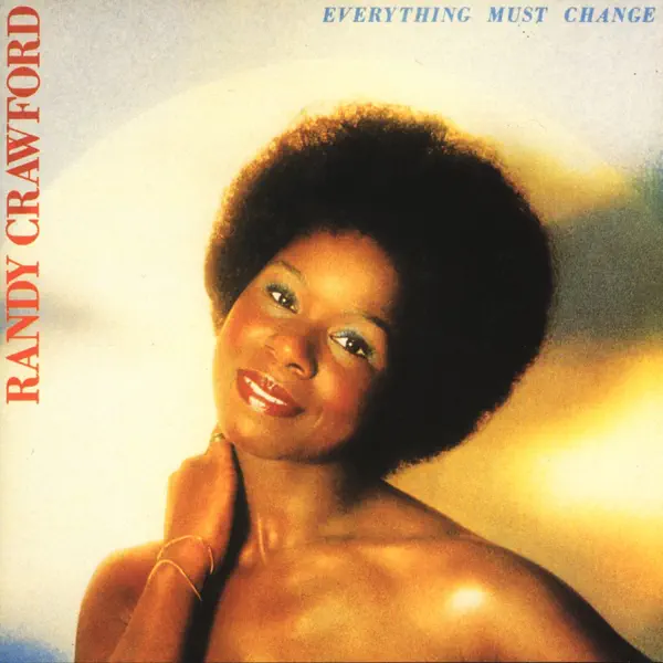 Everything Must Change — Randy Crawford