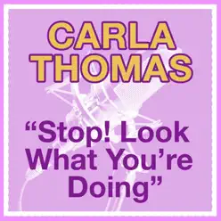 Stop Look What You Are Doing - Single - Carla Thomas Stop Look What You Are Doing - Single - Carla Thomas